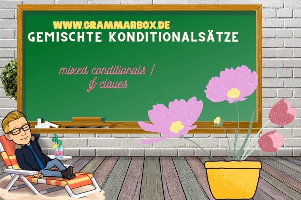 Grammarbox Kostenloses Lesematerial Pdf If-Sätze: Mischformen – Grammarbox